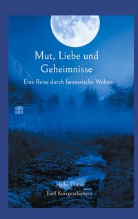 Cover von dem Sammelband: Mut, Liebe und Geheimnisse