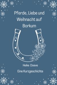 Foto zur Kurzgeschichte Pferde, Liebe und Weihnacht auf Borkum